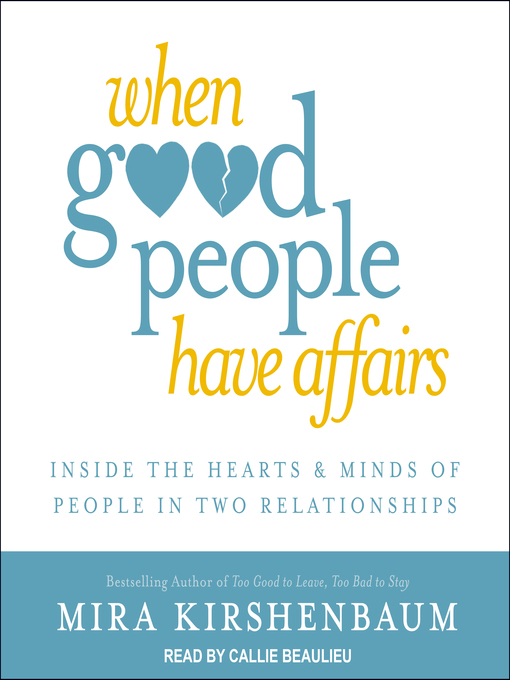 Title details for When Good People Have Affairs by Mira Kirshenbaum - Available